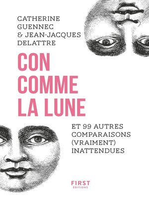 cover image of Con comme la lune et 99 autres comparaisons (vraiment) inattendues